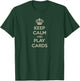 Keep calm and play cards Poker shirt T-Shirt - T-Shirt | Forest