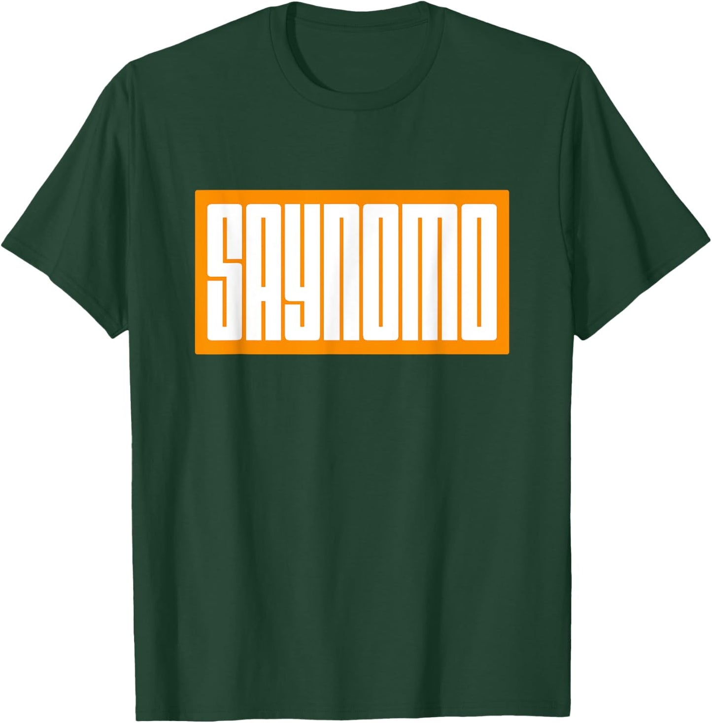 Orange SAYNOMO (Say No More) Orange Color Graphic T-Shirt - T-Shirt | Forest