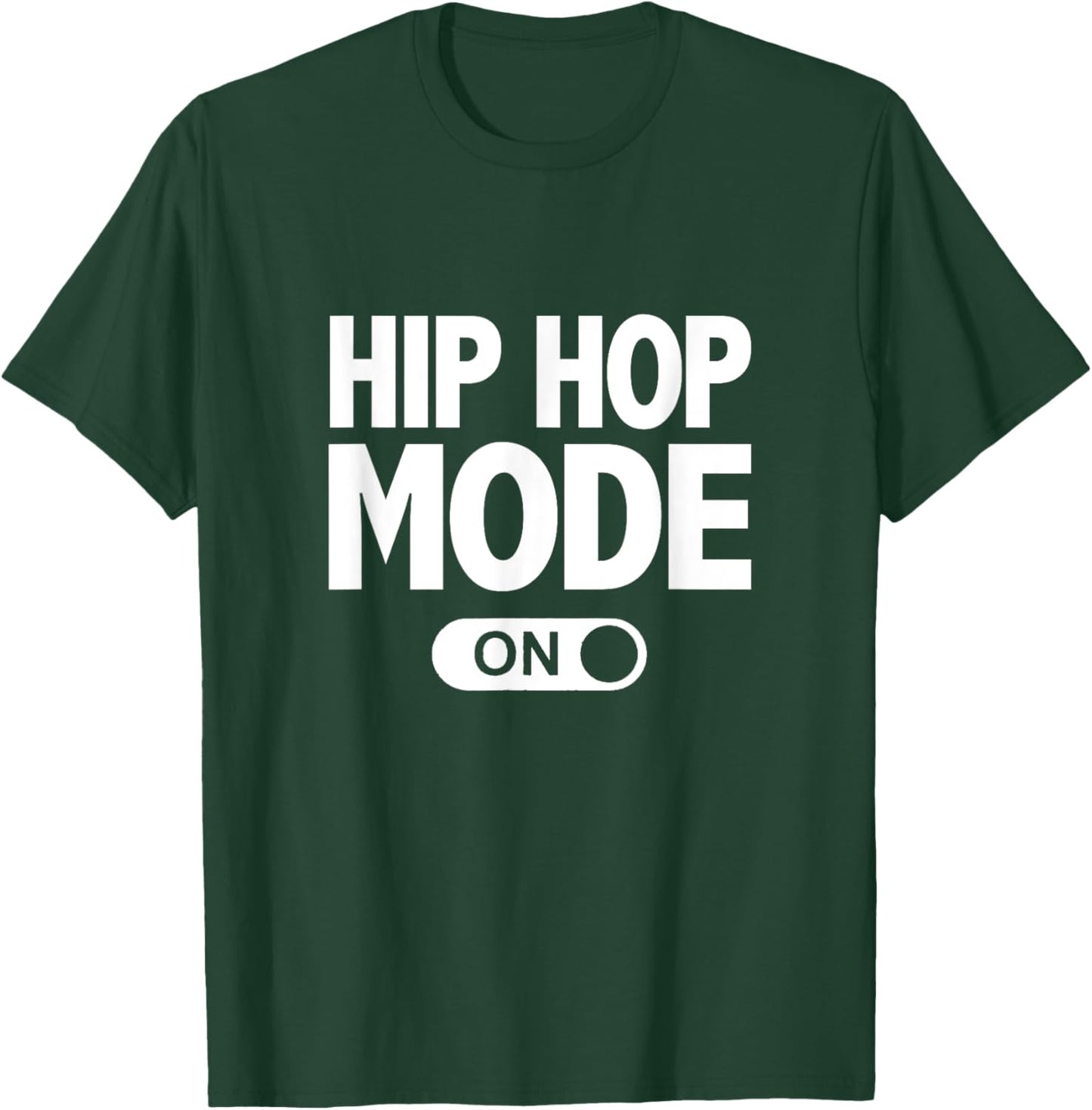 HipHop Dance Funny Dancing Mode On T-Shirt - T-Shirt | Forest