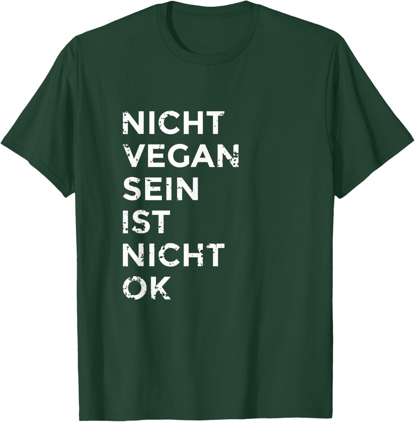 Nicht vegan sein ist nicht ok I Damen & Herren I Veganismus T-Shirt - T-Shirt | Forest