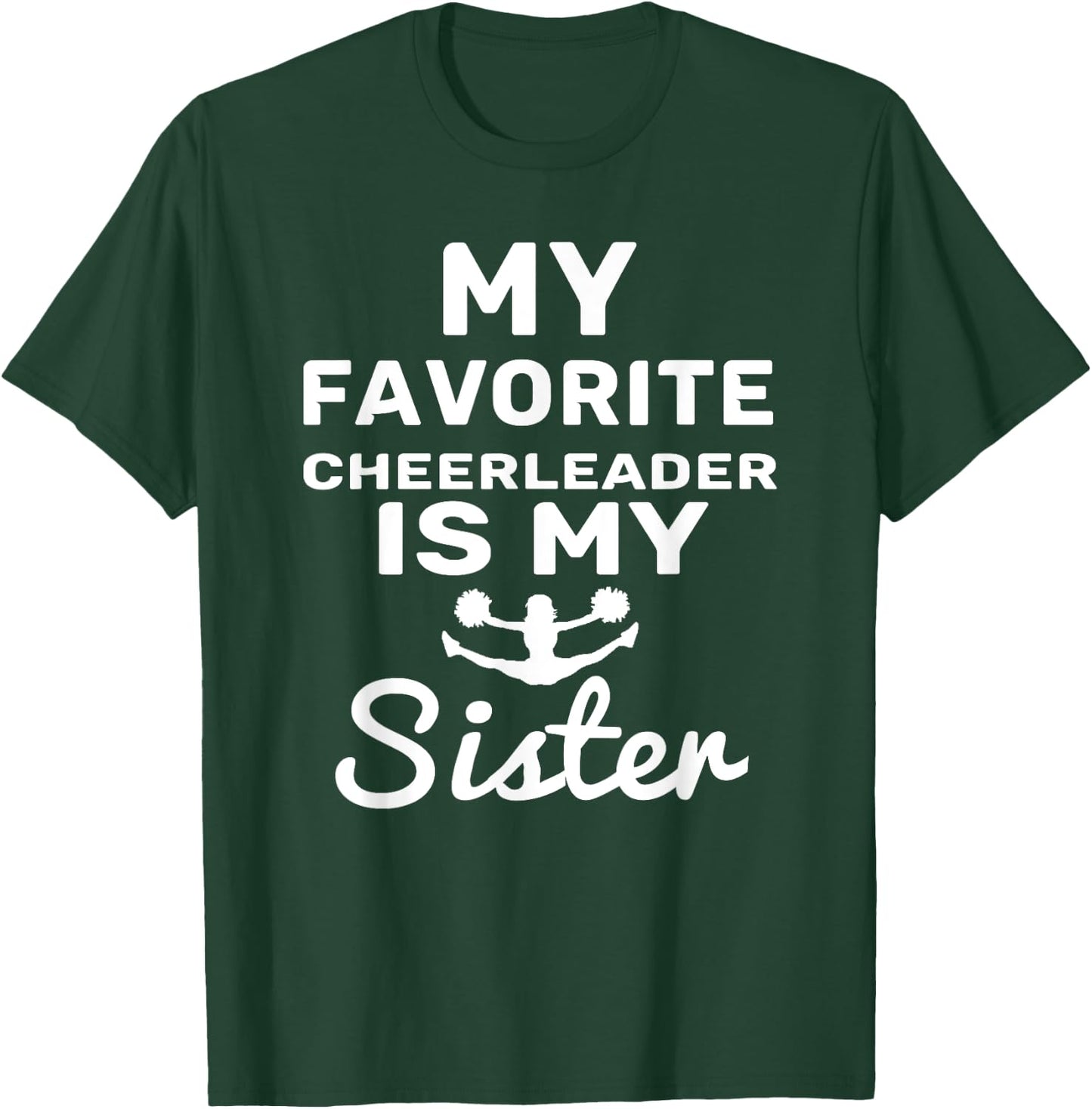 My Favorite Cheerleader Is My Sister Shirt Cheer T-Shirt - T-Shirt | Forest