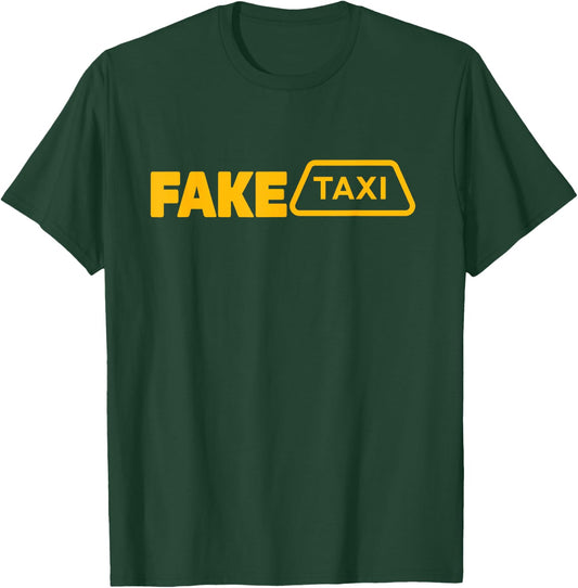 Fake Taxi Funny Fake Taxi Driver T-Shirt - T-Shirt | Forest