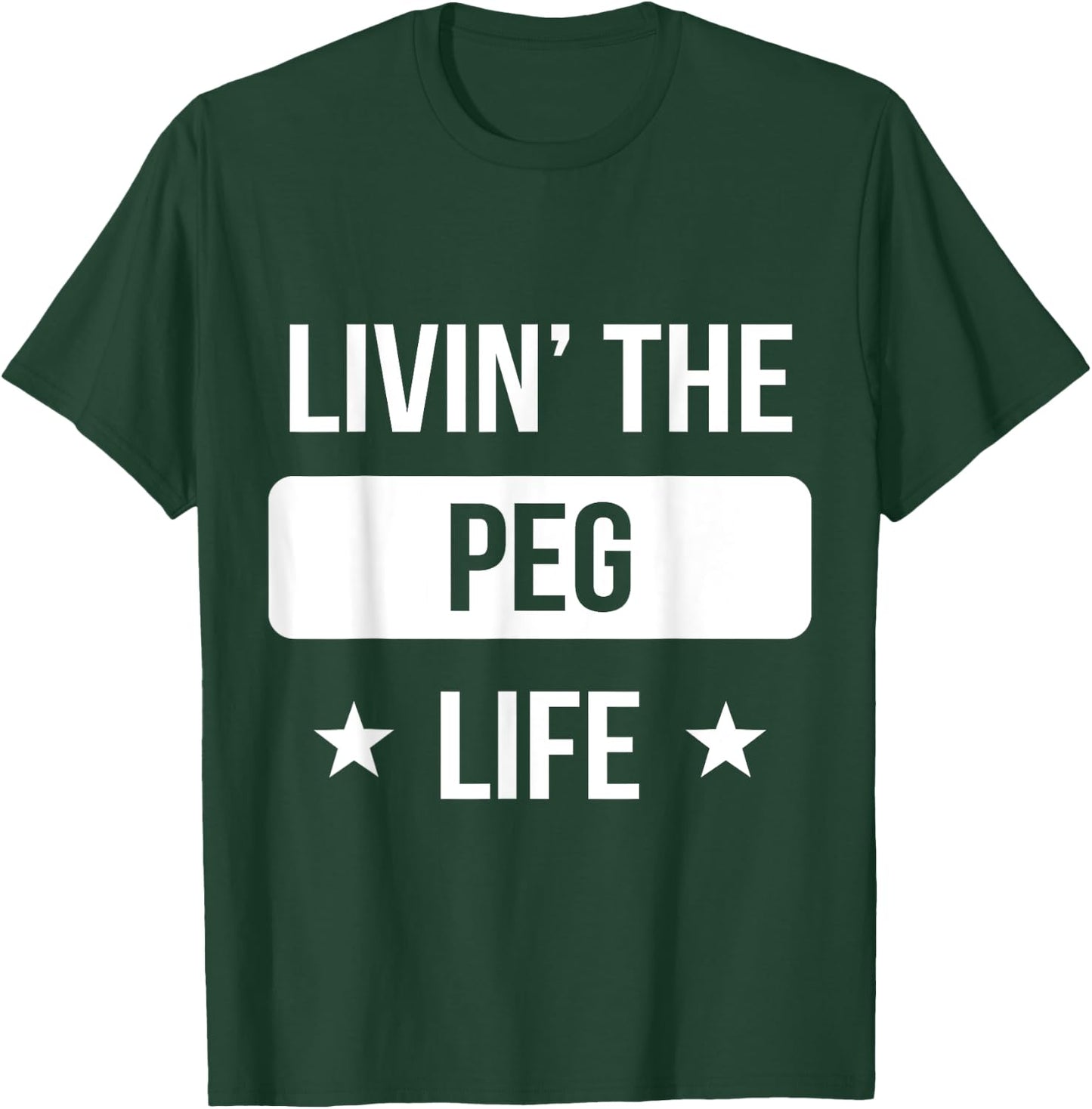 Livin' The Peg Life Family Reunion Squad First Last Name T-Shirt - T-Shirt | Forest