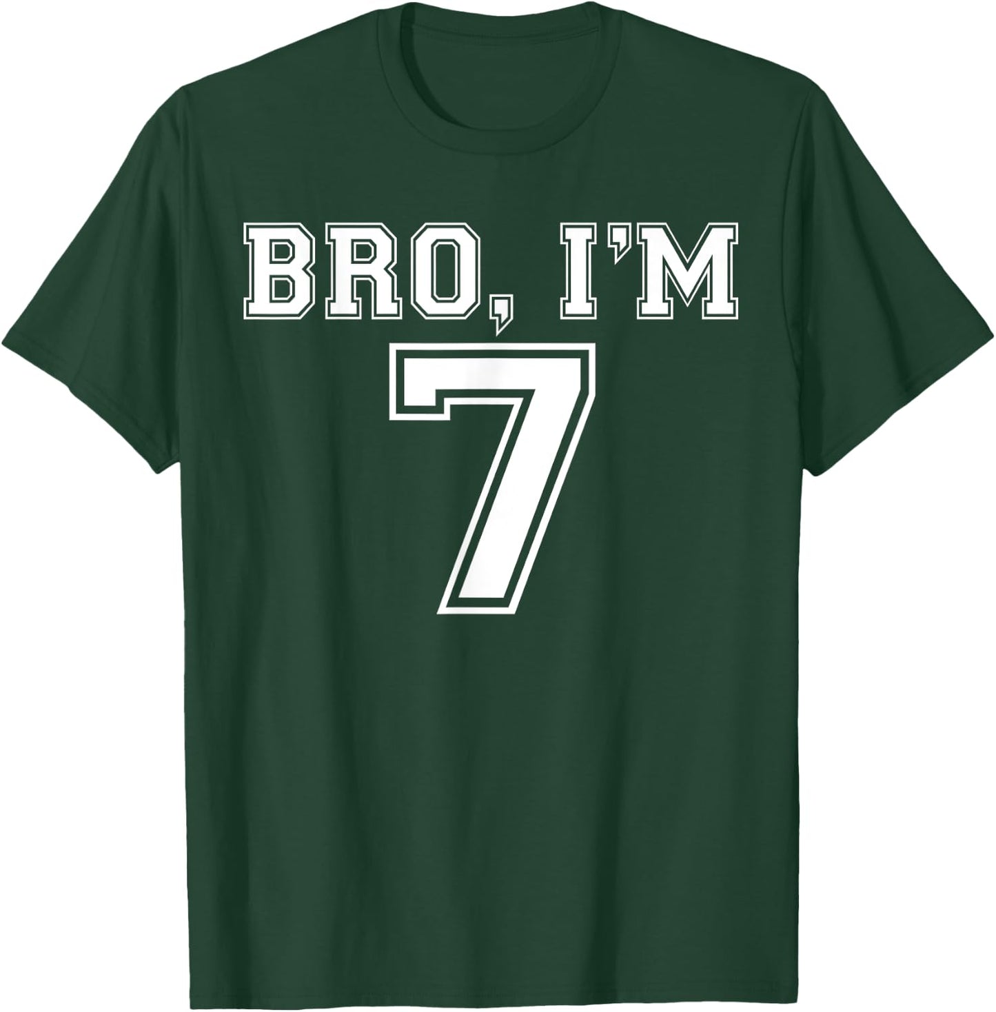 Bro I Am 7 Year Old Birthday I Am 7 Sports Jersey Style T-Shirt - T-Shirt | Forest