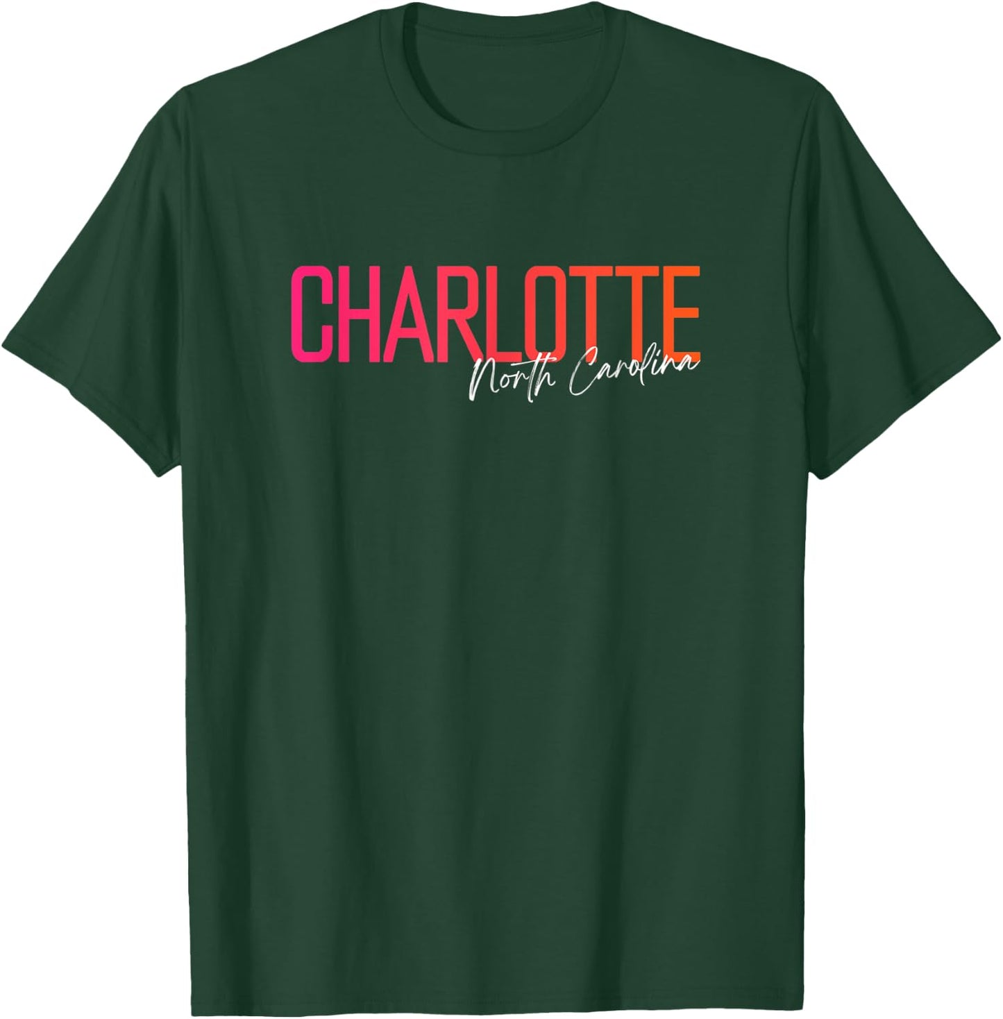Charlotte North Carolina Souvenir North Carolina Charlotte T-Shirt - T-Shirt | Forest