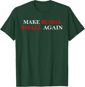 Make Russia Small Again Shirt, Funny Make Russia Small Again T-Shirt - T-Shirt | Forest