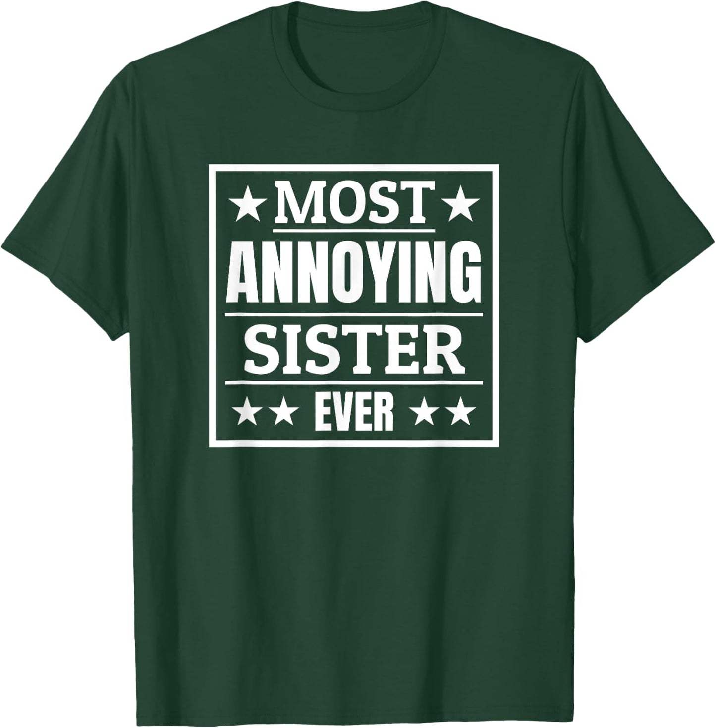 Most Annoying Sister Ever Award Siblings Day Funny Birthday T-Shirt - T-Shirt | Forest