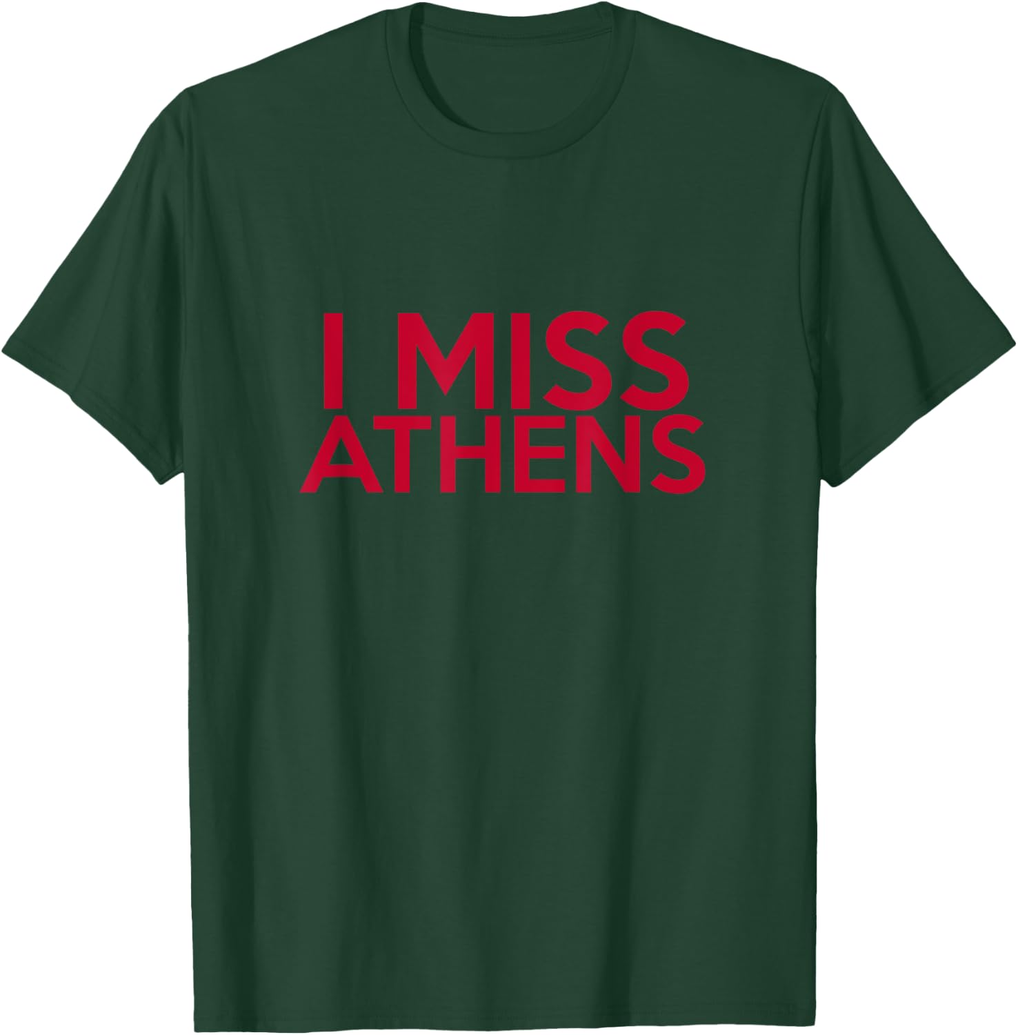 I Miss Athens College Alumni University T-Shirt - T-Shirt | Forest