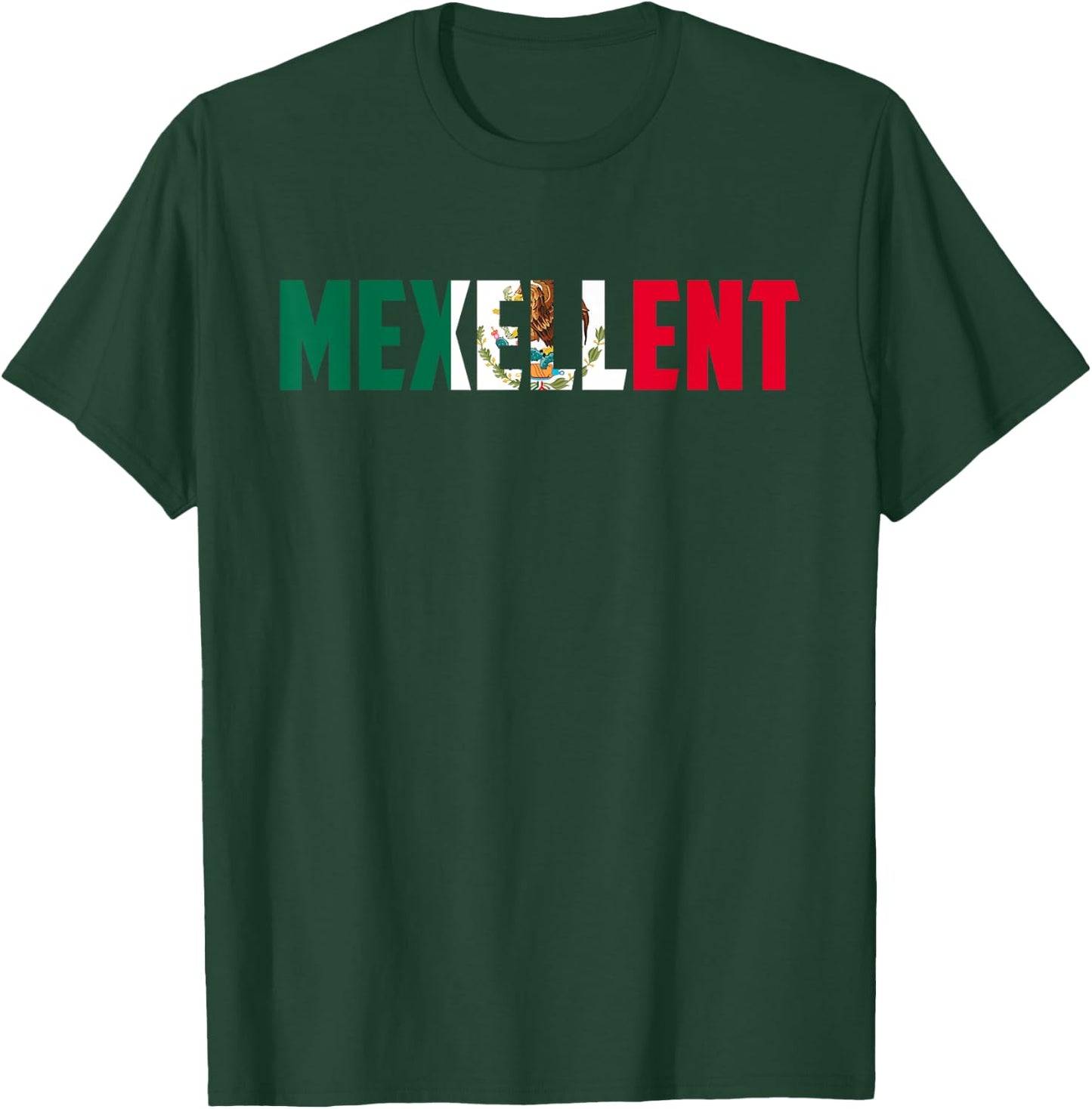 Mexellent Mexican Pride Flag Excellent T-Shirt - T-Shirt | Forest