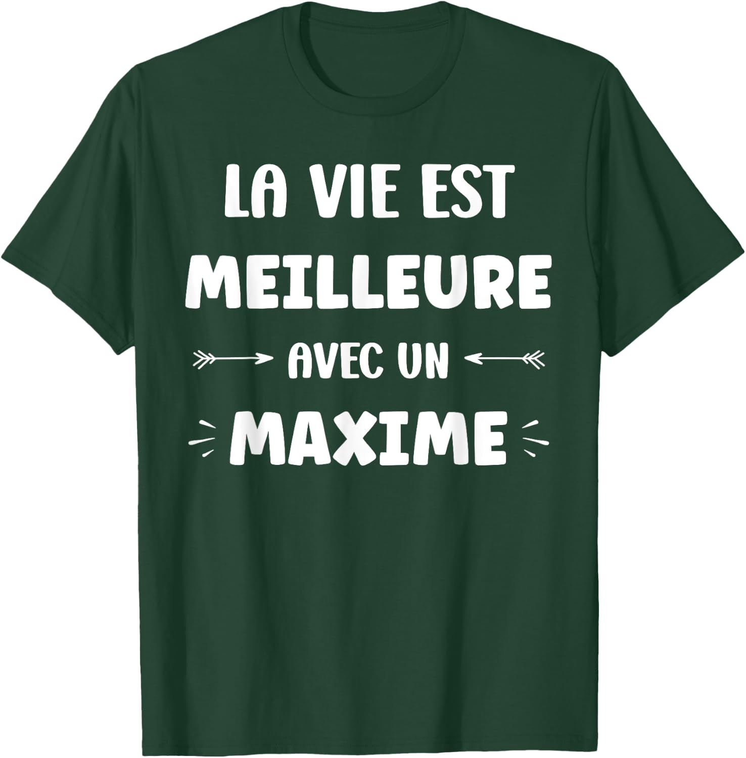 Humor quote Maxime la vie est mieux avec Maxime , Black, S T-Shirt - T-Shirt | Forest