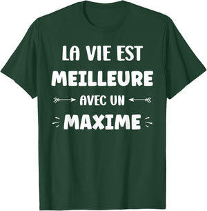 Humor quote Maxime la vie est mieux avec Maxime , Black, S T-Shirt - T-Shirt | Forest