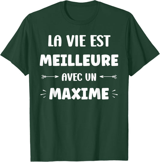 Humor quote Maxime la vie est mieux avec Maxime , Black, S T-Shirt - T-Shirt | Forest