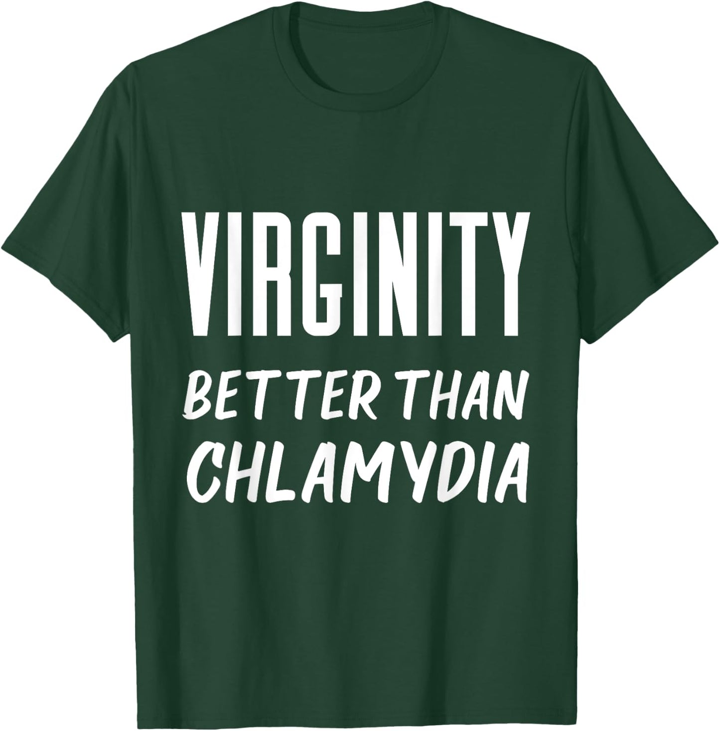 Virginity Better Than Chlamydia Virgins Rock Funny Quote T-Shirt - T-Shirt | Forest