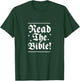 Read the Bible Christianity God Jesus Christ Faith T-Shirt - T-Shirt | Forest