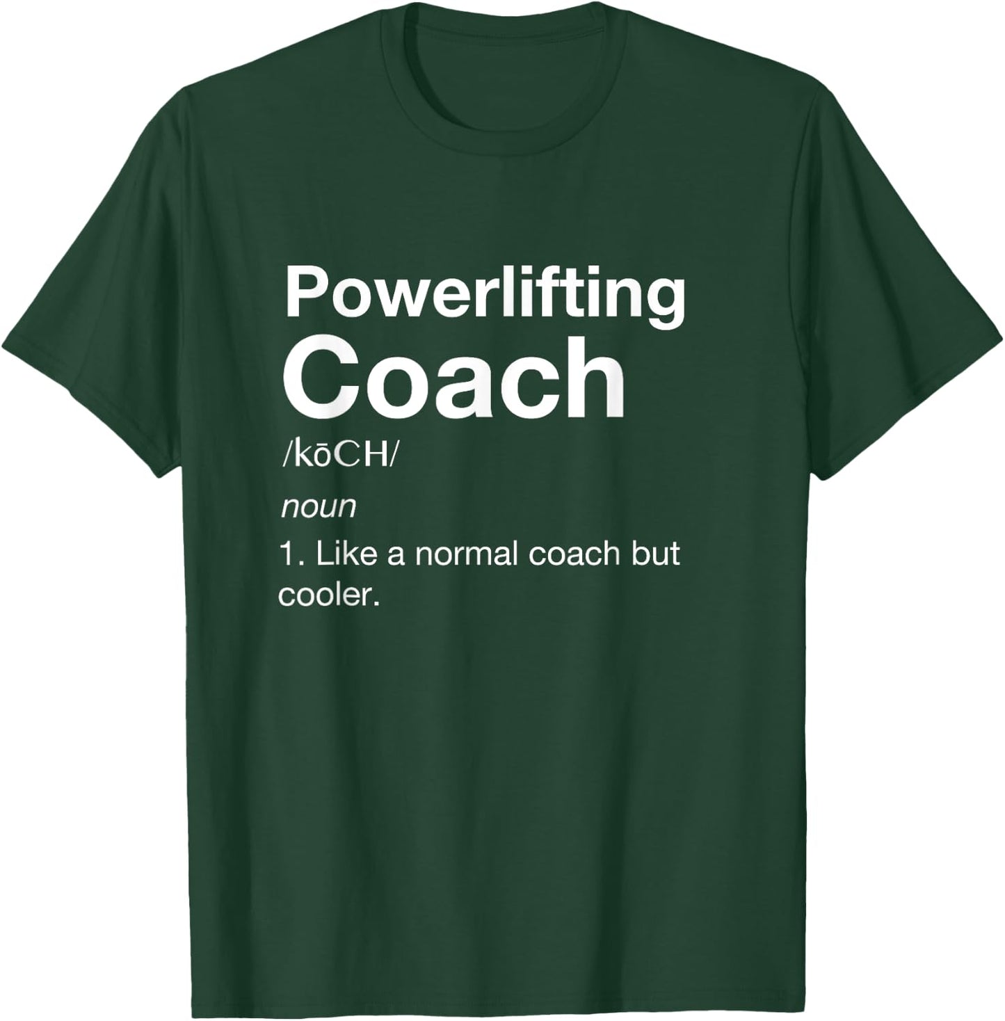Powerlifting coach Love Team Coaching Sports Shirt T-Shirt - T-Shirt | Forest