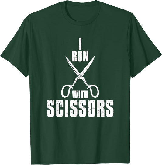 Funny I Run With Scissors Humor Barbers gift T-Shirt - T-Shirt | Forest