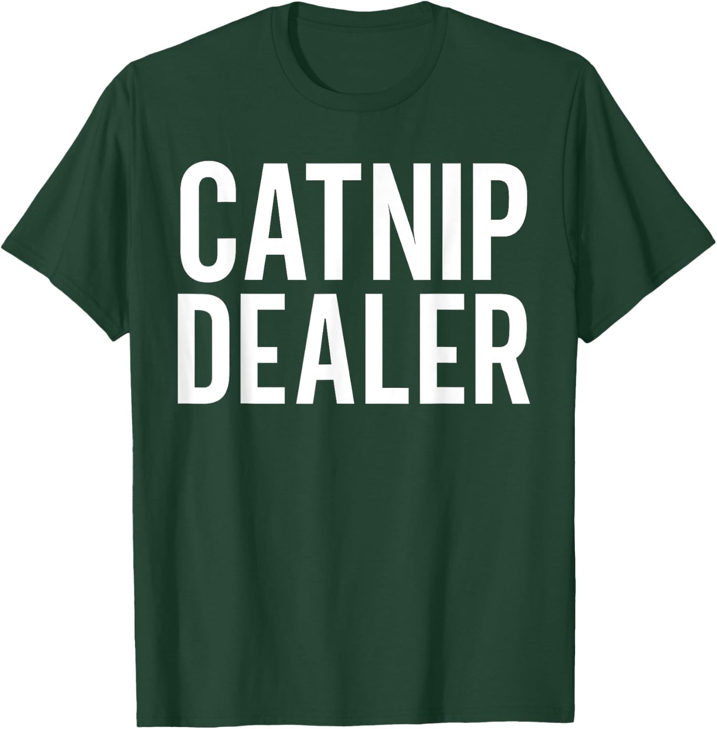 Catnip Dealer Funny Cat Women T-Shirt - T-Shirt | Forest