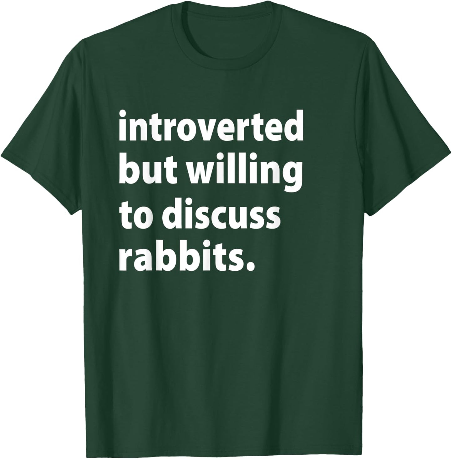 Introverted But Willing To Discuss Rabbits Funny Easter Day T-Shirt - T-Shirt | Forest