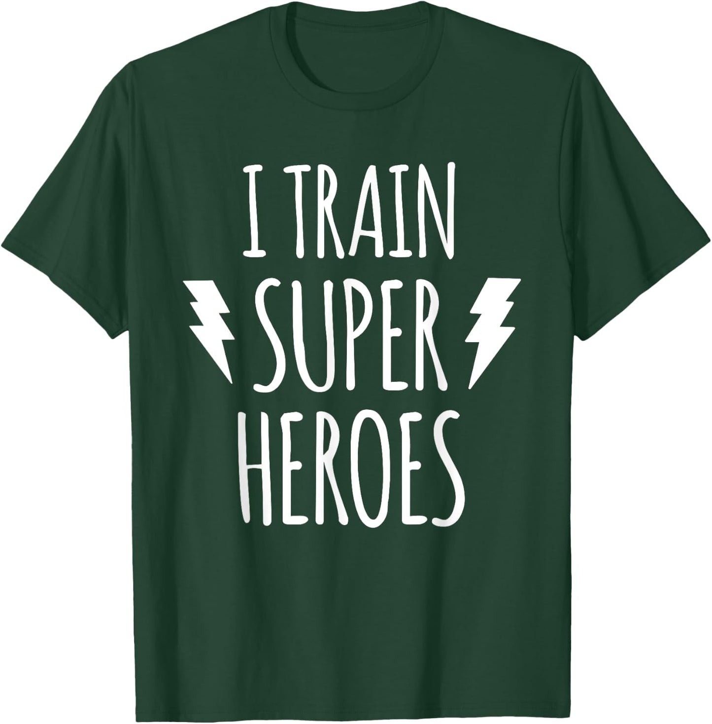I Train Super Heroes T Shirt - Cute Mom Dad Shirt T-Shirt - T-Shirt | Forest