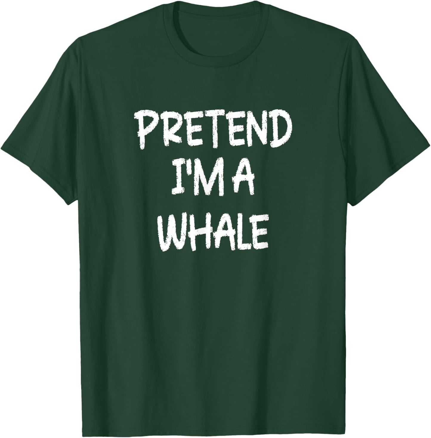 Pretend I'm a Whale Lazy Last Minute Halloween Costume T-Shirt - T-Shirt | Forest