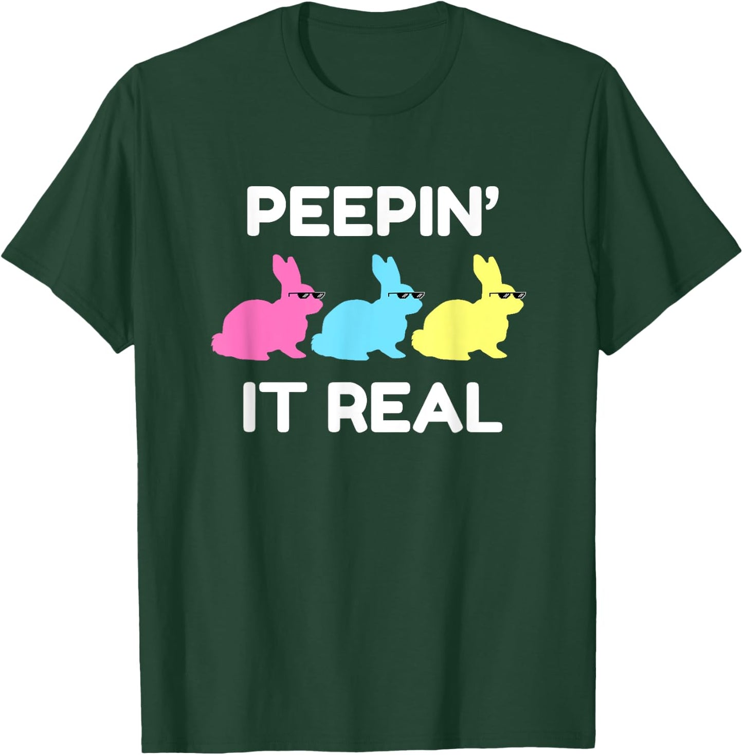 Peepin' It Real Happy Easter Bunnies Lover Friends Matching T-Shirt - T-Shirt | Forest