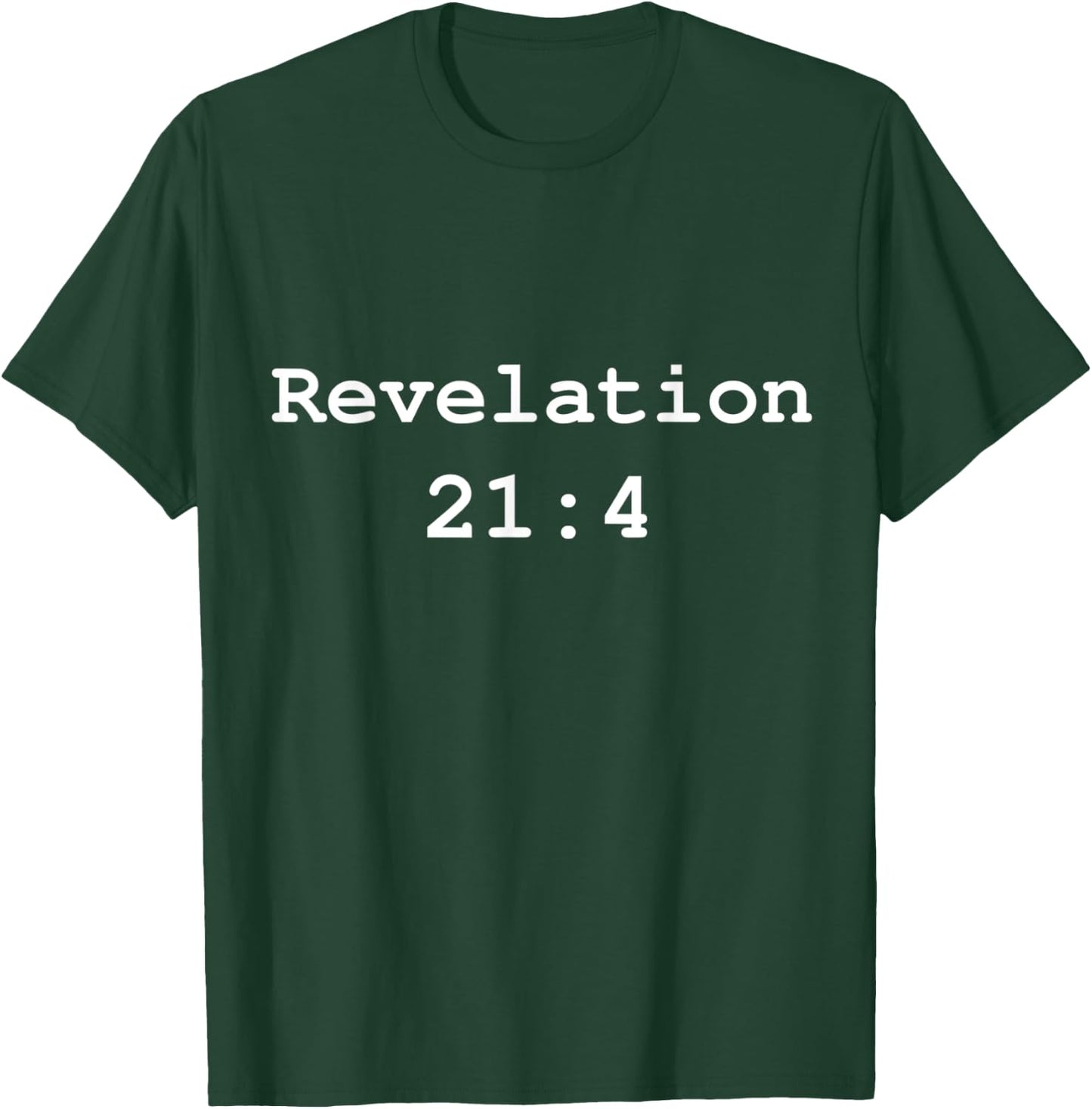 Christian faith holy bible verses typeset Revelation 21:4 T-Shirt - T-Shirt | Forest