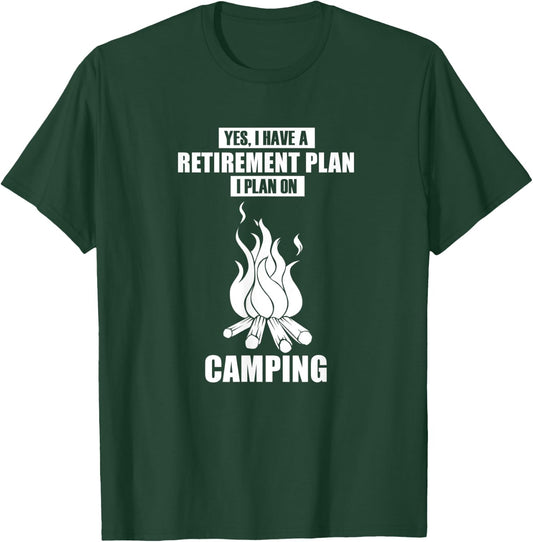 Funny Saying Retirement Camping Fire T-Shirt - T-Shirt | Forest