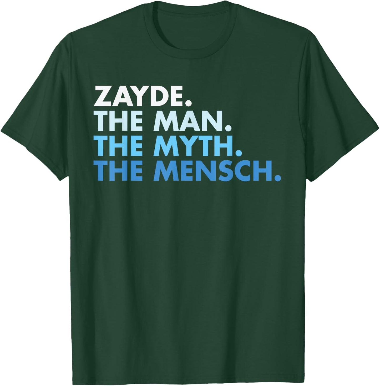 Zayde The Man The Myth The Mensch Cute And Funny For Papa T-Shirt - T-Shirt | Forest