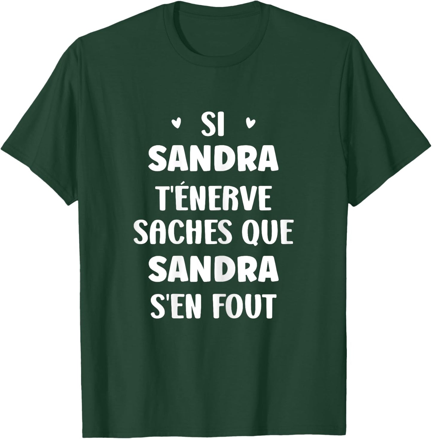 Name Si Sandra t'énerve Humor Personalised Name Sandra , Black, Female X-Small T-Shirt - T-Shirt | Forest