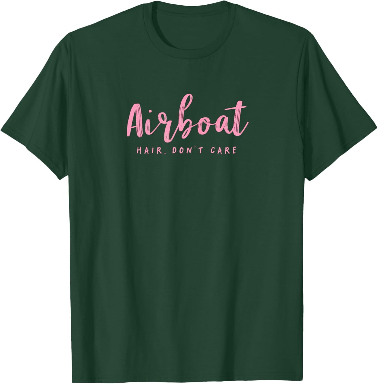 Airboat Hair Don't Care Women's T-Shirt - T-Shirt | Forest
