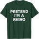 Pretend I'm A Rhino Lazy Halloween Costume T-Shirt - T-Shirt | Forest