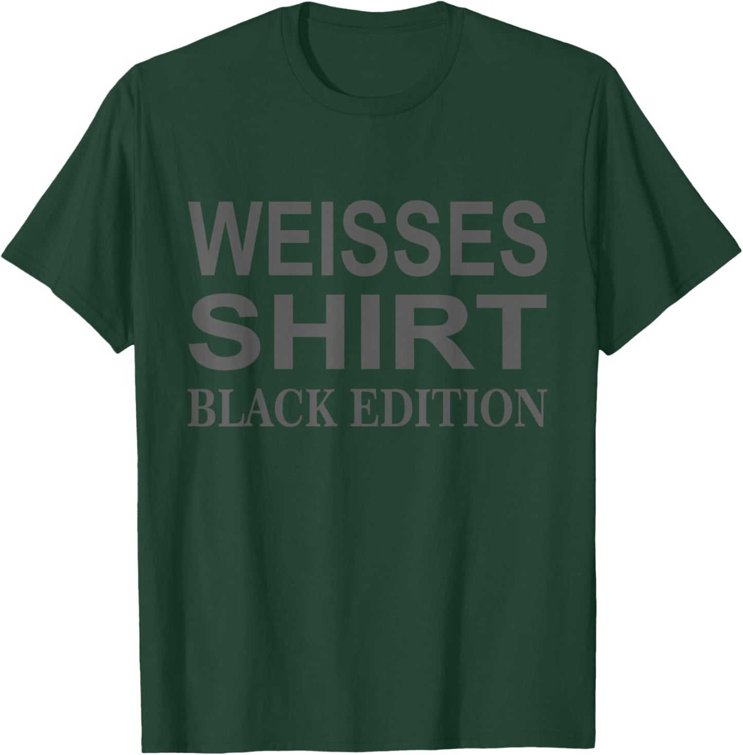 Funny Slogan White Shirt Black Edition T-Shirt - T-Shirt | Forest