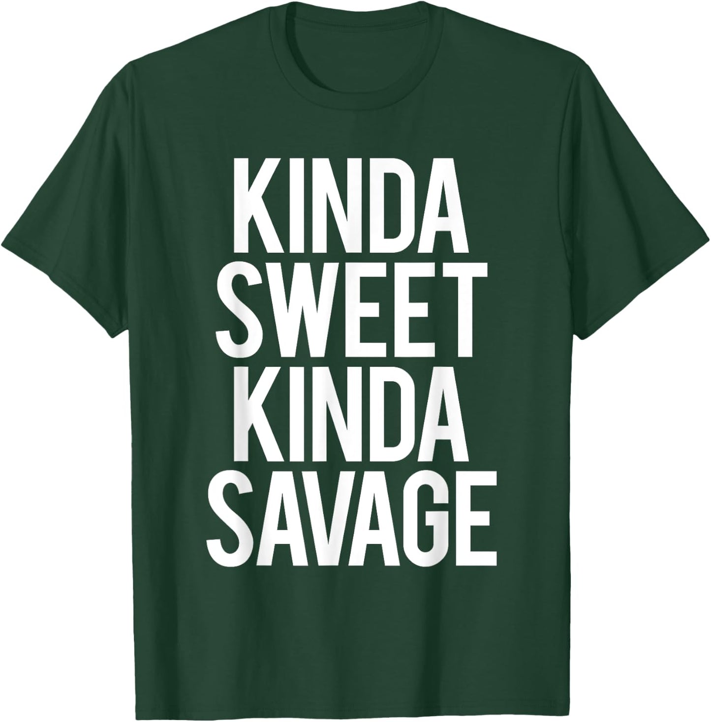 Kinda Sweet Kinda Savage Funny Gym Workout Fitness Spin Cool T-Shirt - T-Shirt | Forest