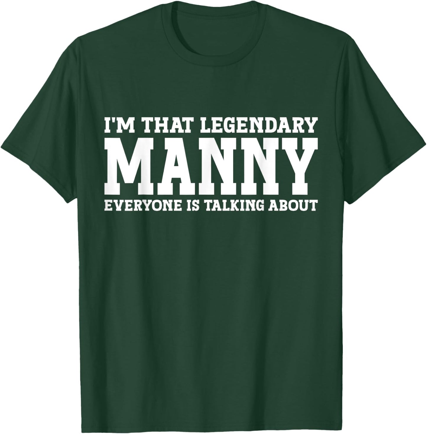 Manny Personal Name First Name Funny Manny T-Shirt - T-Shirt | Forest