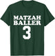 MATZAH BALLERS 3 Funny Jewish Pun Basketball Team Jersey T-Shirt - T-Shirt | Forest
