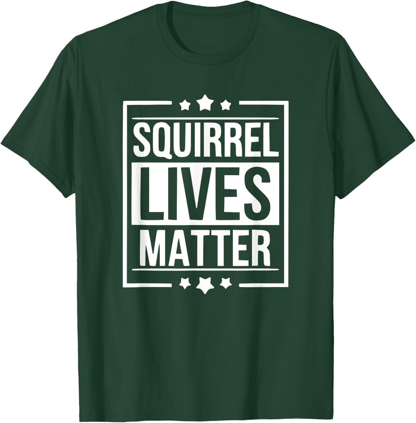 Funny Squirrel Lives Matter T-Shirt - T-Shirt | Forest