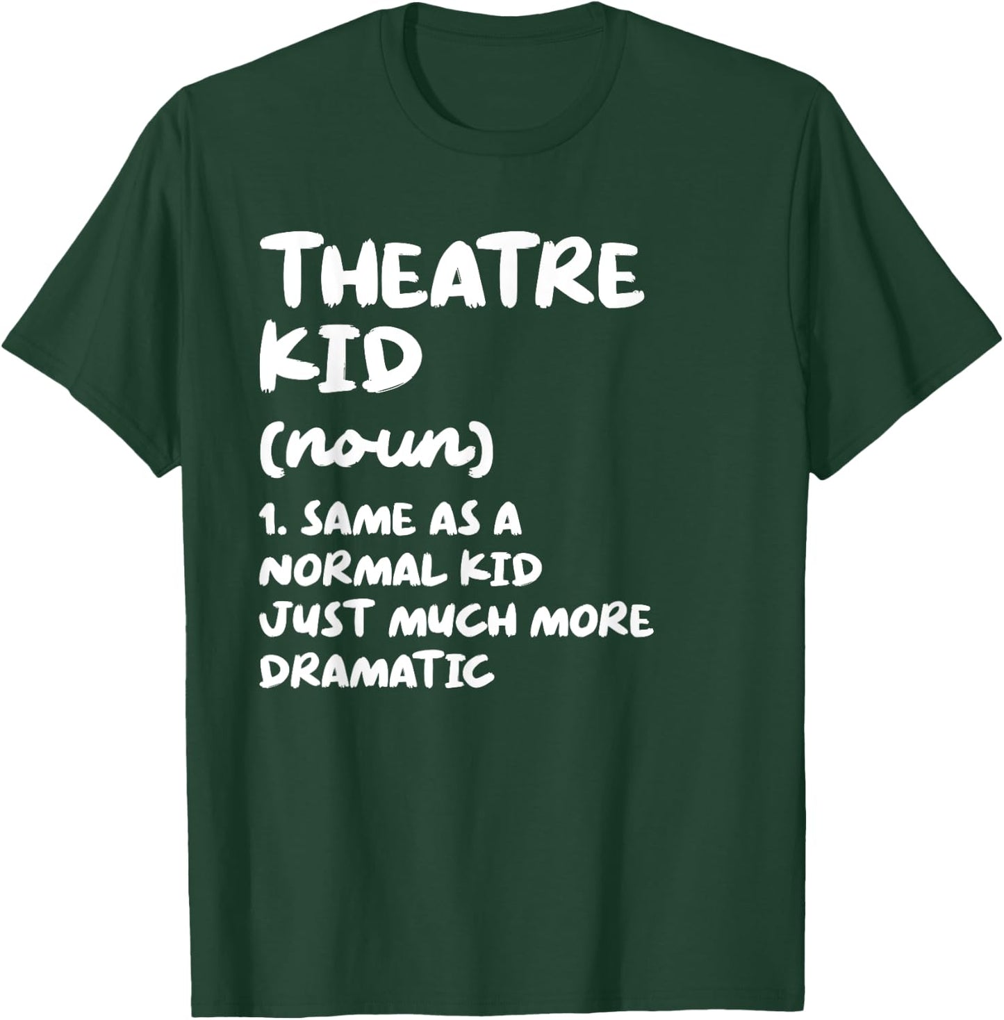 Theatre Kid Definition Funny T-Shirt - T-Shirt | Forest