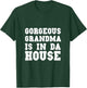 Gorgeous Grandma Is In Da House Funny Grandmother and Granny T-Shirt - T-Shirt | Forest