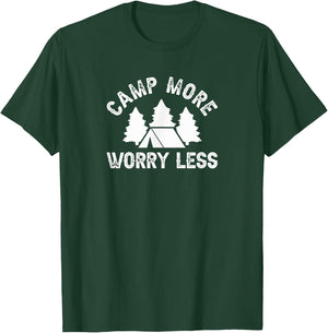 Camp More Worry Less, Happy Camping Hiking Mountain T-Shirt - T-Shirt | Forest