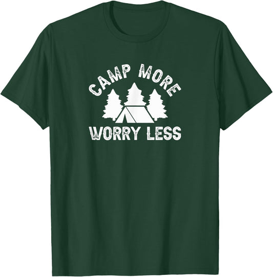 Camp More Worry Less, Happy Camping Hiking Mountain T-Shirt - T-Shirt | Forest