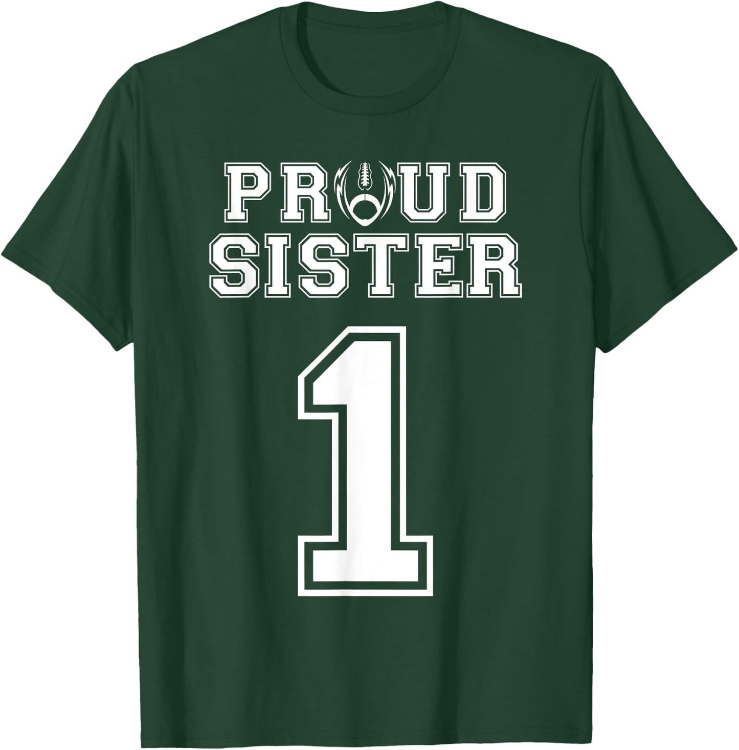 Custom Proud Football Sister Number 1 Personalized Women T-Shirt - T-Shirt | Forest