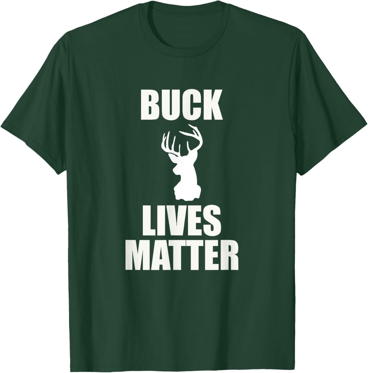 Buck Lives Matter - Deer Shirt T-Shirt - T-Shirt | Forest