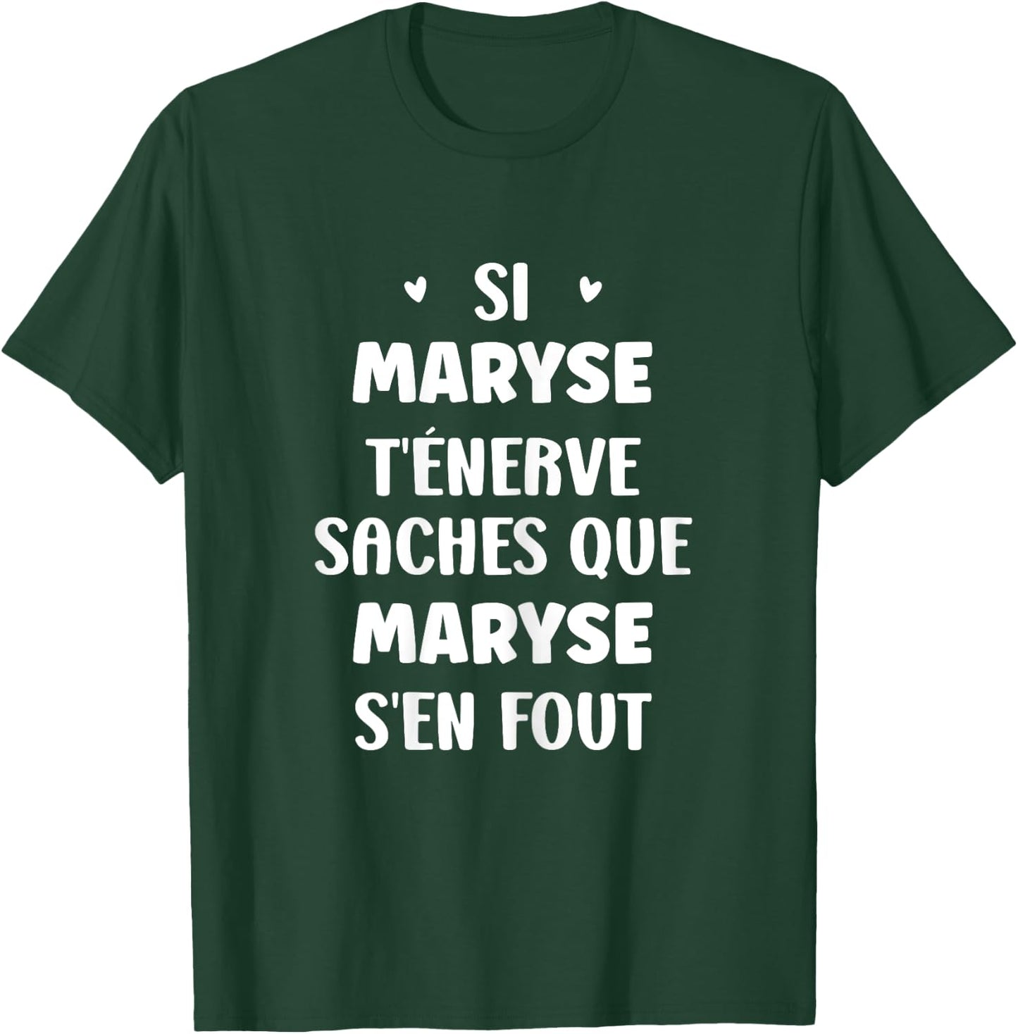 Name Si Maryse t'énerve Funny Personalised Name Maryse T-Shirt - T-Shirt | Forest