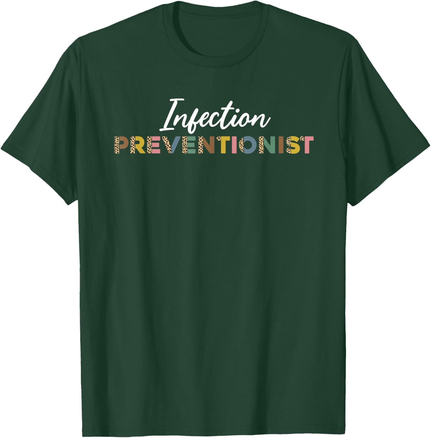 Infection Preventionist Leopard Pattern Hygiene Management T-Shirt - T-Shirt | Forest