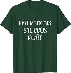 En Francais S'Il Vous Plait Lustiger französischer Lehrer Spruch T-Shirt - T-Shirt | Forest