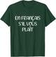 En Francais S'Il Vous Plait Lustiger französischer Lehrer Spruch T-Shirt - T-Shirt | Forest
