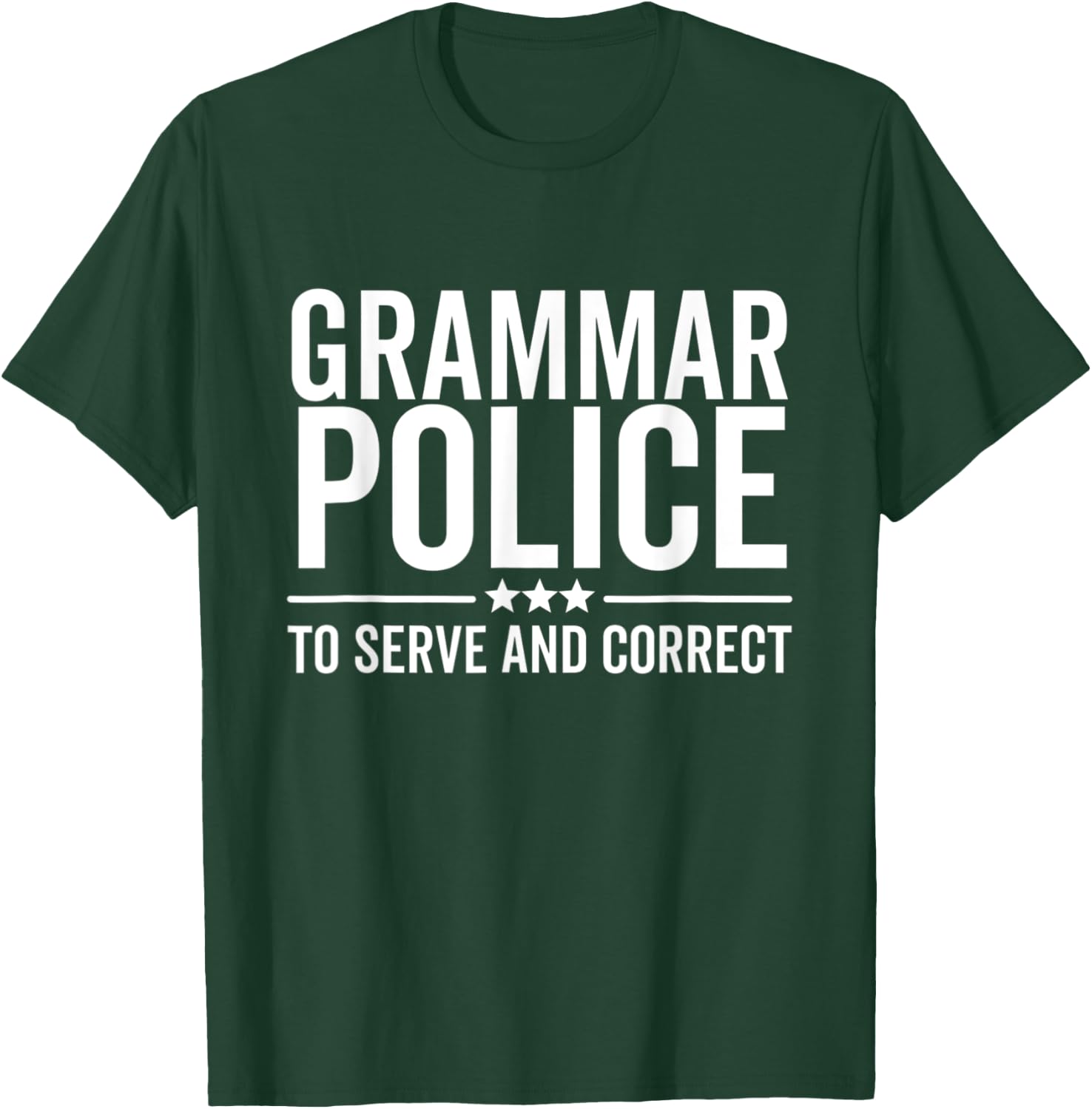 Grammar Police To Serve and Correct Funny Book Literature T-Shirt - T-Shirt | Forest