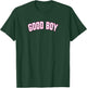 Good Boy Varsity Style Herren Jungen Bold Athletic Good Boy T-Shirt - T-Shirt | Forest