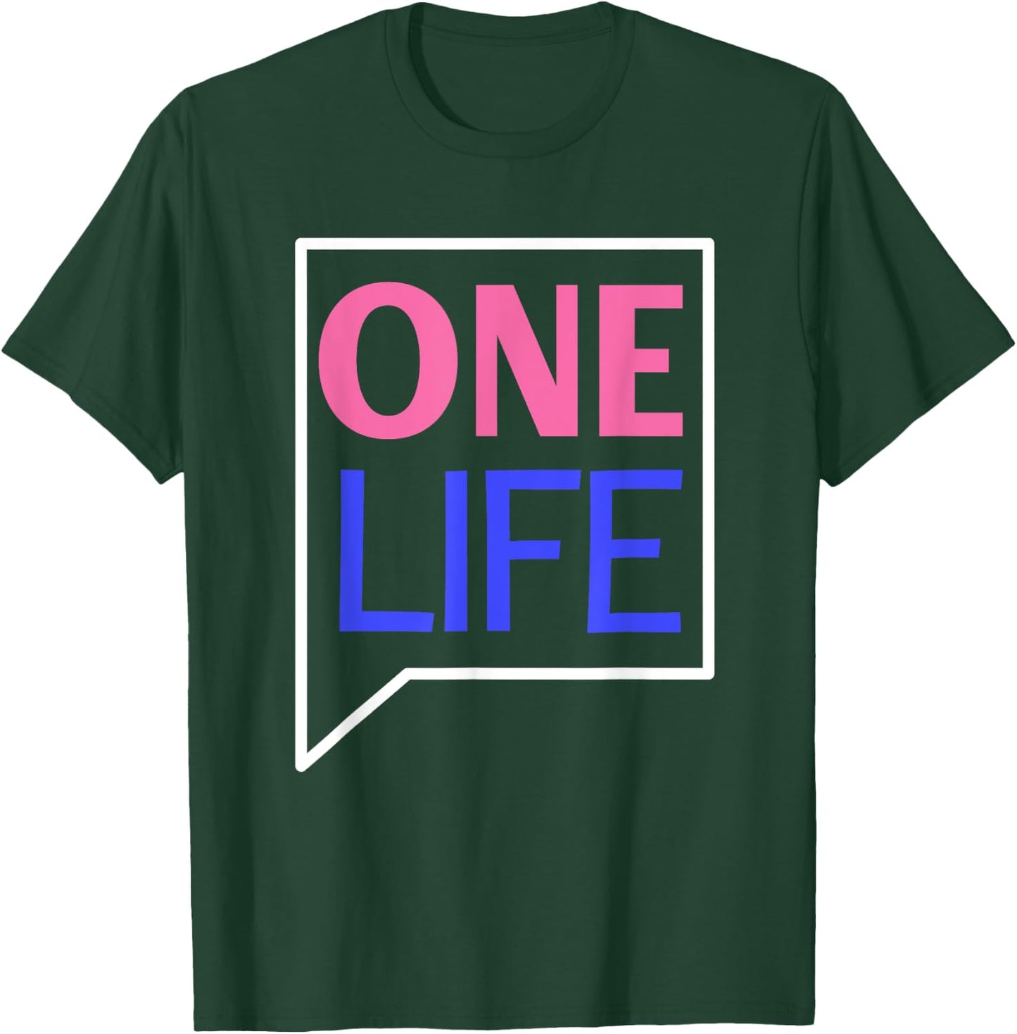 One Life Quote T-Shirt - T-Shirt | Forest