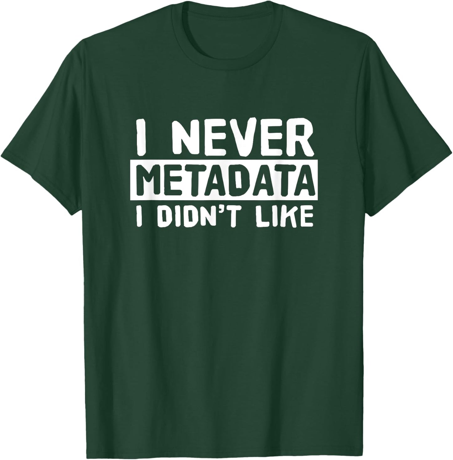 Data Engineer Cloud Apparel - Metadata - Scientist Analyst Machine Learning Funny T-Shirt - T-Shirt | Forest